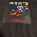 Drive It Like You Stole It youth t shirt