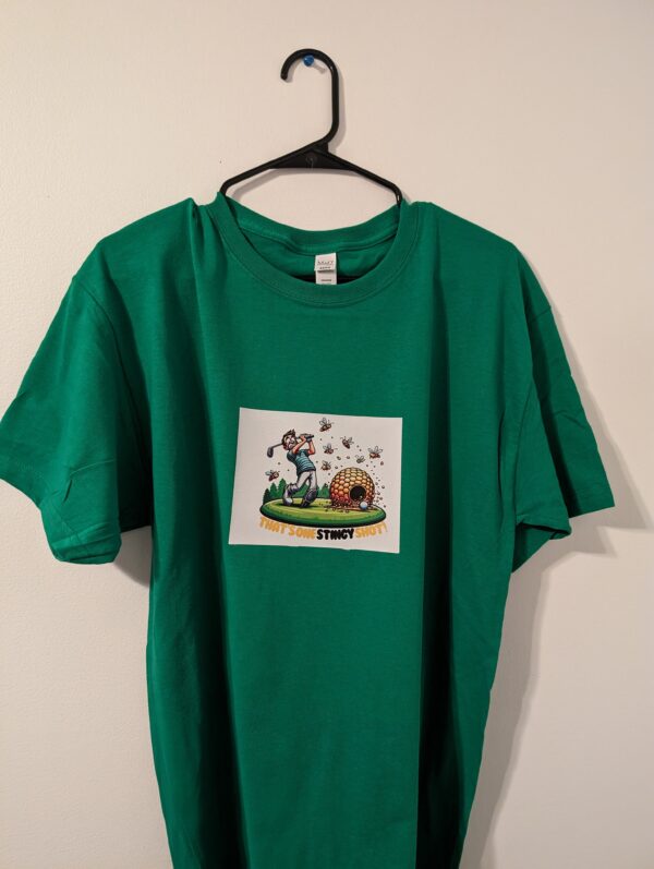 That’s One Stingy Shot t shirt