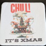Chill It’s Xmas Coaster