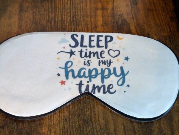 Sleep Time Is My Happy Time Sleep Eye Mask