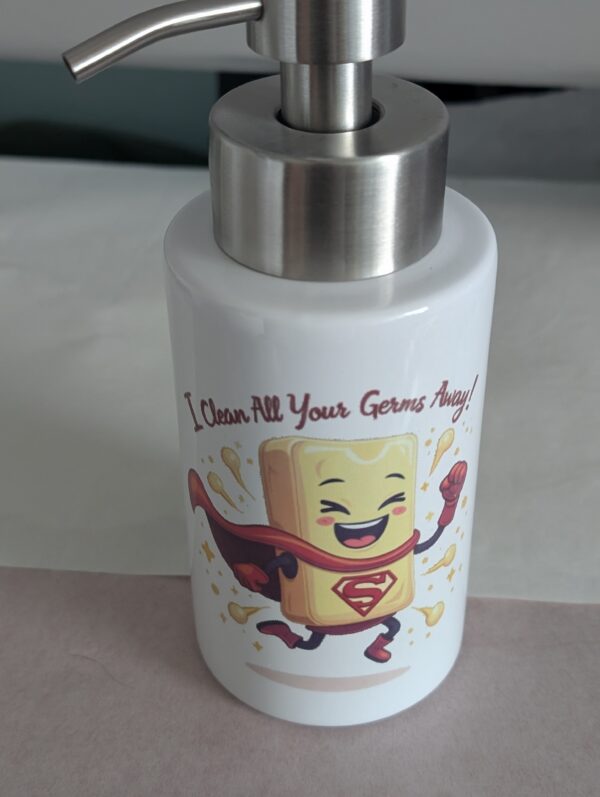 I Clean All Your Germs Away Soap Dispenser