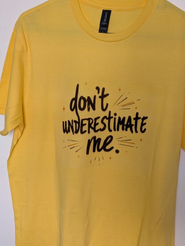Don't Underestimate Me