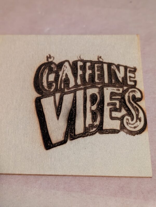 Caffeine Vibes Custom Laser Engraved Wooden Coaster