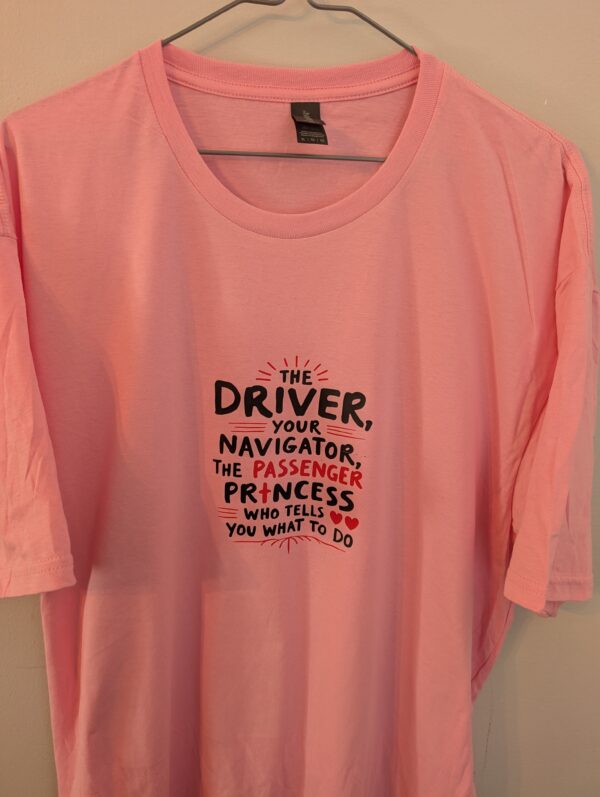 The Driver Your Navigator The Passenger Princess T Shirt