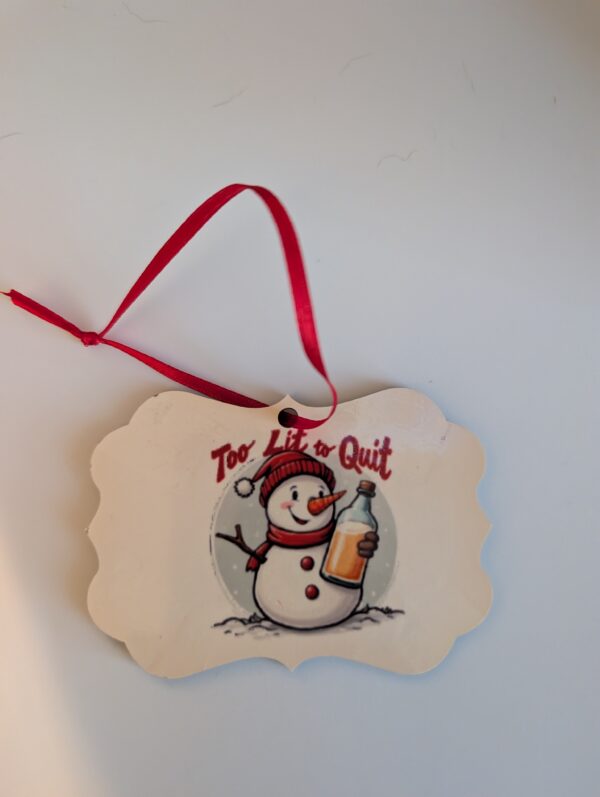 Too Lit To Quit  Ceramic Christmas Ornament