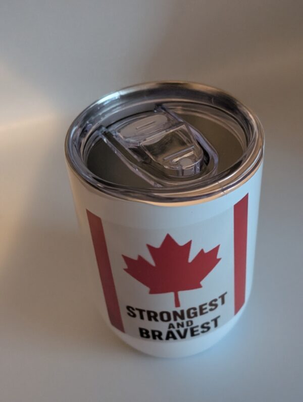 Canada Strongest And Bravest  10oz Wine Tumbler