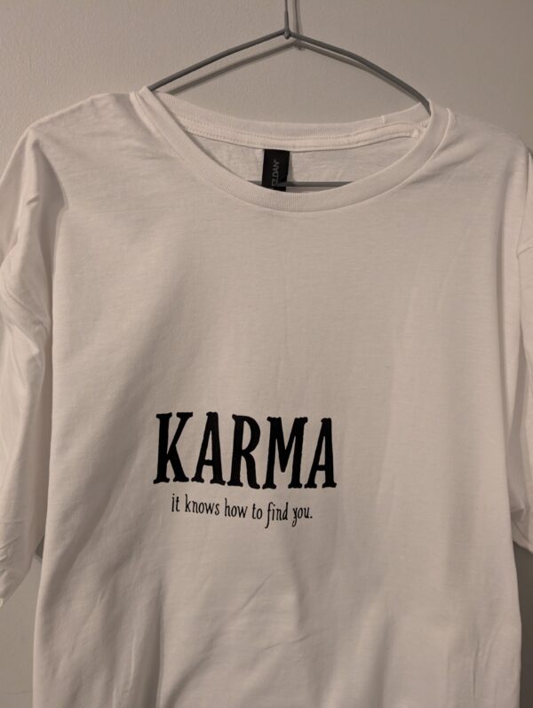 Karma It Knows How To Find You