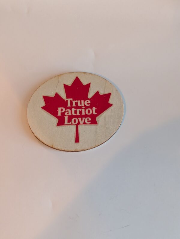 True Patriot Love  Canada  Custom Wooden Coaster