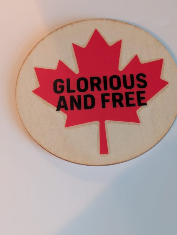 Canada Glorious And Free  Custom Wooden Coaster
