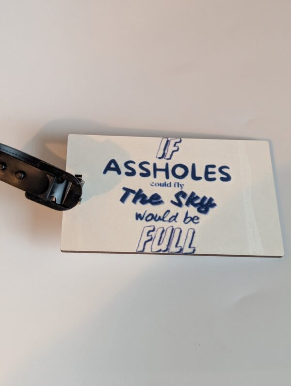 If Assholes Could Fly   Luggage Tag