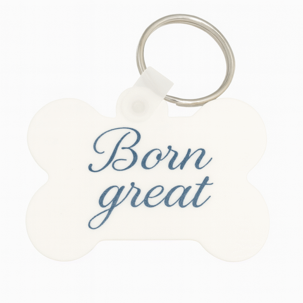 Born Great Dog Collar Tag