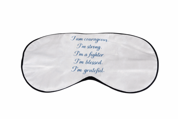 I Am Courageous I'm Strong I'm A Fighter I'm Blessed I'm Grateful   Sleep Eye Mask