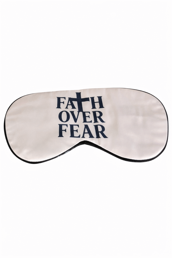 Faith Over Fear  Sleep Eye Mask