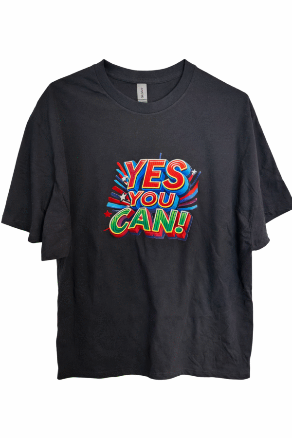 Yes You Can  T Shirt
