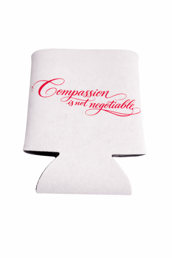 Compassion Is Not Negotiable Koozie