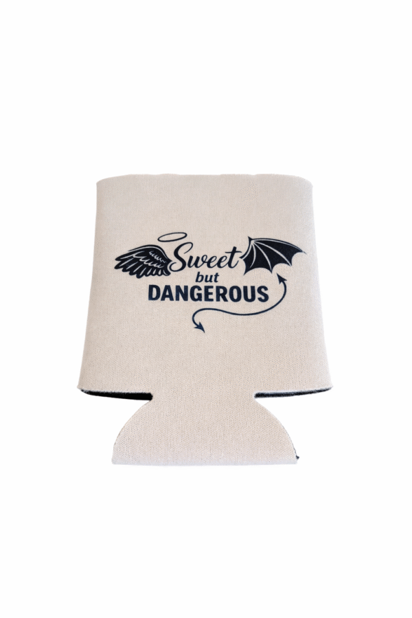 Sweet But Dangerous   Koozie