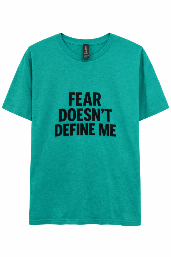 Fear Doesn't Define Me