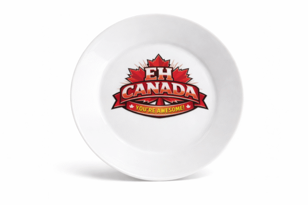Eh Canada Your Awesome   Ceramic Plate
