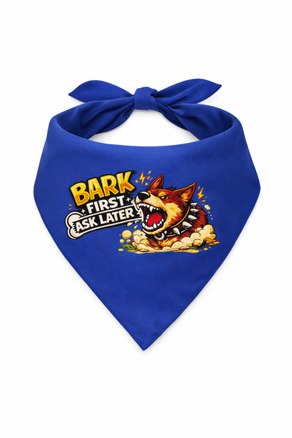 Bark First Ask Later Dog Bandana
