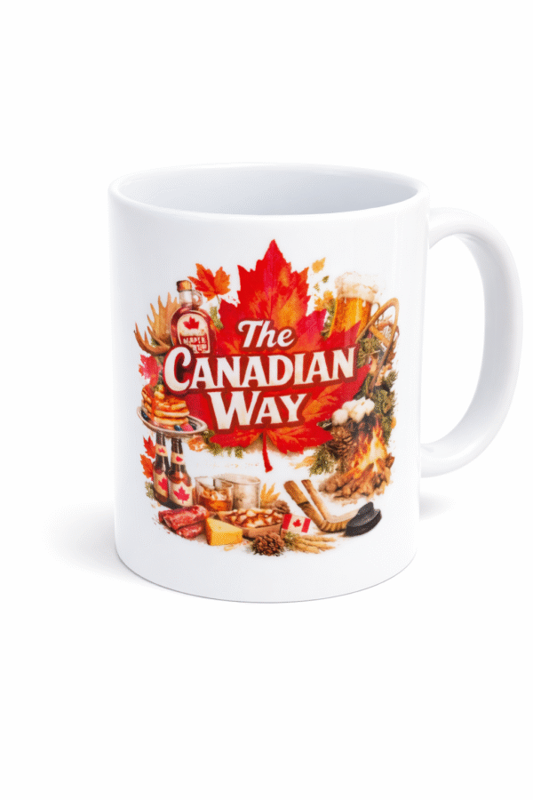 The Canadian Way  15 oz Mug