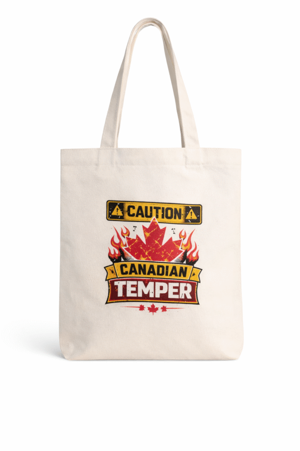Caution Canadian Temper Tote Bag