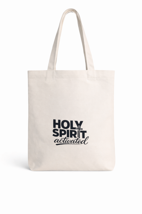 Holy Sprit Activated  Tote Bag