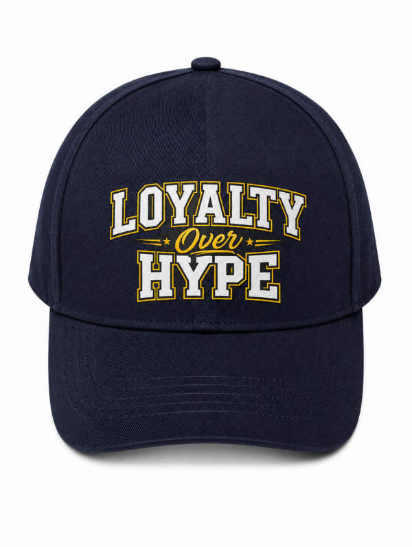 Loyalty Over Hype   Baseball Cap