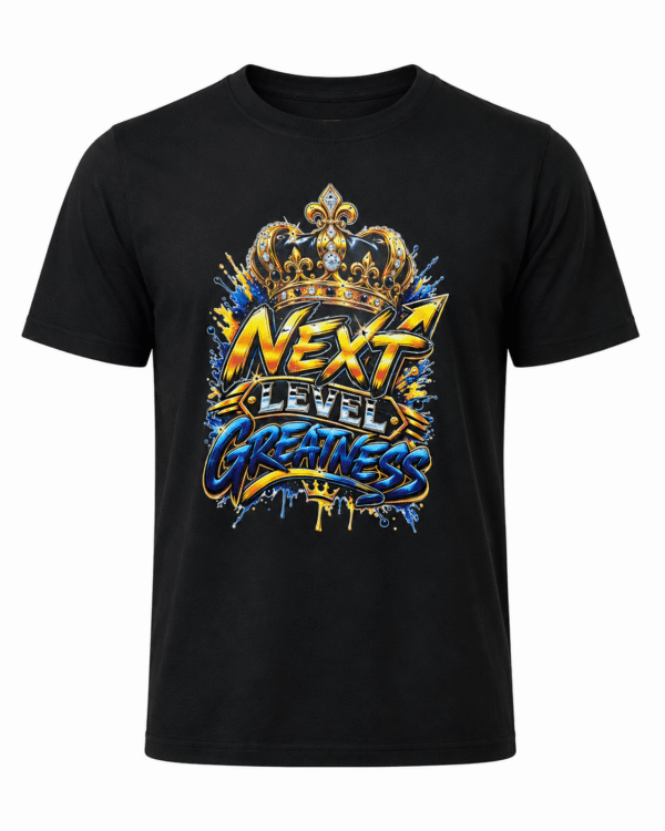 Next Level Greatness T Shirt