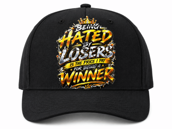 Being Hated By Losers Is The Price I Pay For Being A Winner Baseball Cap